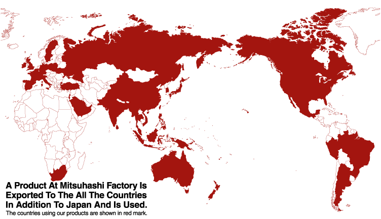 A Product At Mitsuhashi Factory Is Exported To The All The Countries In Addition To Japan And Is Used